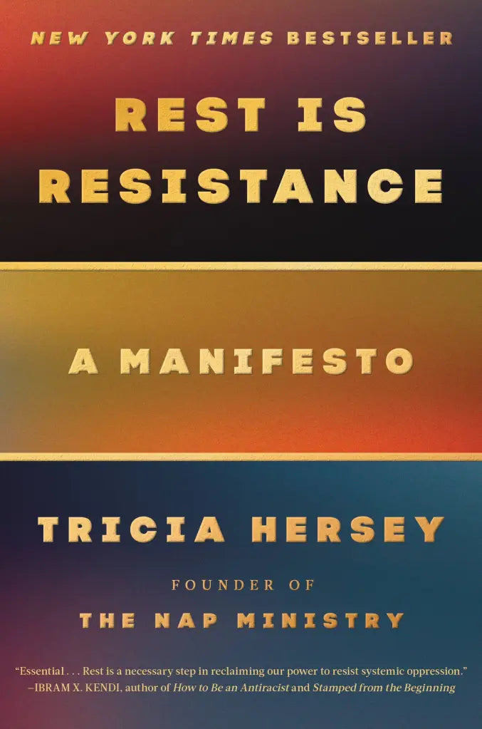 Rest is Resistance: A Manifesto