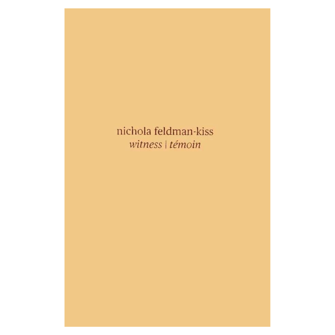 nichola feldman-kiss: witness / témoin