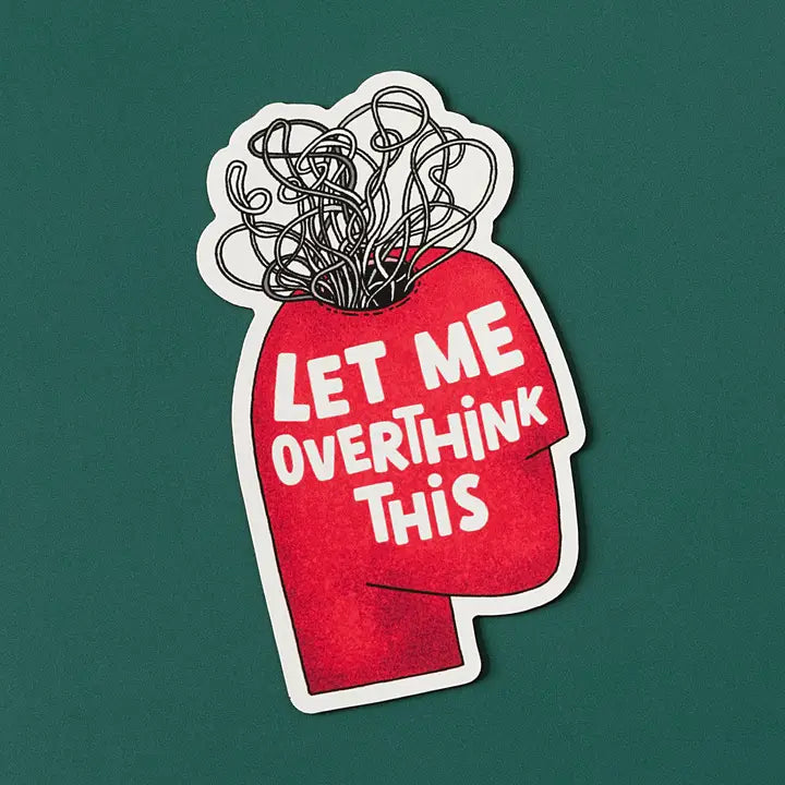 Let Me Overthink This Vinyl Sticker