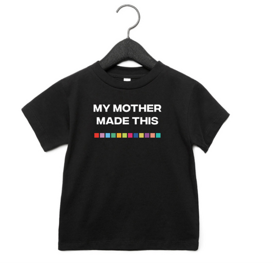 'My Mother Made This' 44.4 Tee-shirt