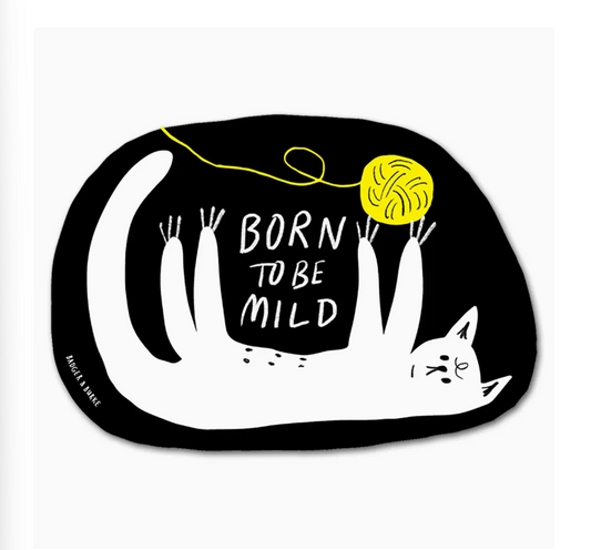 Born To Be Mild Sticker