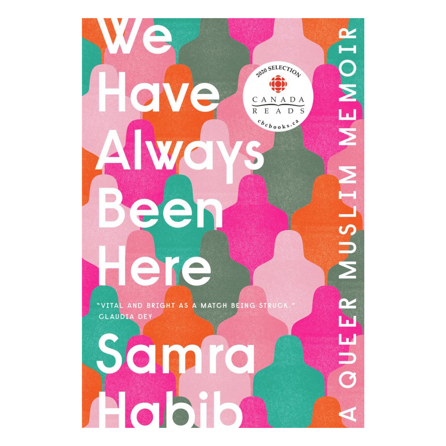 We Have Always Been Here: A Queer Muslim Memoir