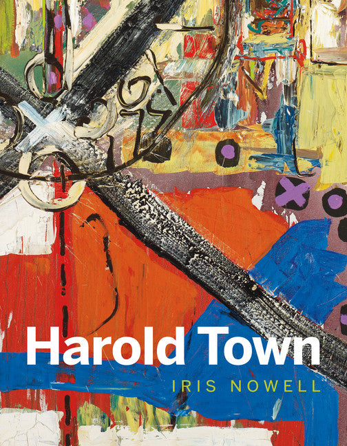Harold Town : Iris Nowell